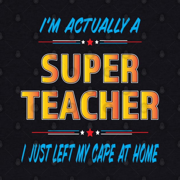 Super Teacher left my cape at home by Shawnsonart